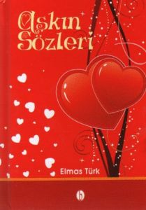 Aşkın Sözleri                                                                                                                                                                                                                                                  