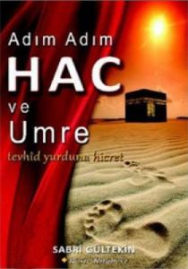 Adım Adım Hac ve Umre                                                                                                                                                                                                                                          