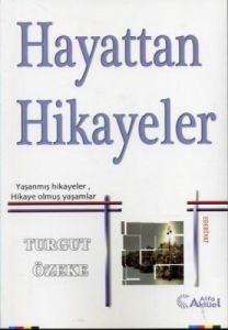 Hayattan Hikayeler Yaşanmış Hikayeler, Hikaye Olmu                                                                                                                                                                                                             
