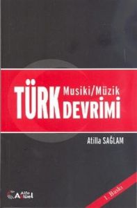 Türk Musiki - Müzik Devrimi                                                                                                                                                                                                                                    