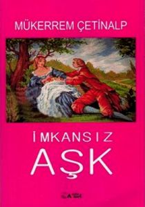 İmkansız Aşk                                                                                                                                                                                                                                                   