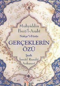 Gerçeklerin Özü Muhyiddin İbnü’l- Arabi Nakşe’l- F                                                                                                                                                                                                             