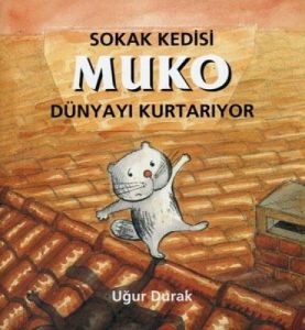 Sokak Kedisi Muko Dünyayı Kurtarıyor                                                                                                                                                                                                                           