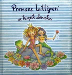Prenses Lilliperi ve Küçük Denizkızı (Ciltli)                                                                                                                                                                                                                  