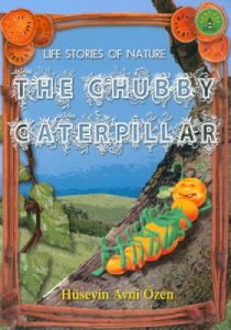 The Chubby Caterpillar                                                                                                                                                                                                                                         