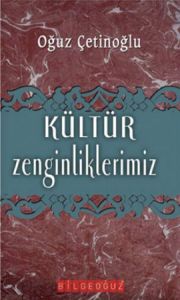 Kültür Zenginliklerimiz                                                                                                                                                                                                                                        