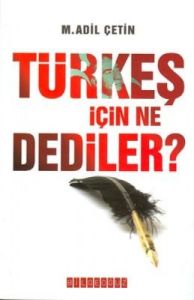 Türkeş İçin Ne Dediler?                                                                                                                                                                                                                                        
