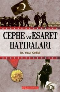 Cephe ve Esaret Hatıraları                                                                                                                                                                                                                                     