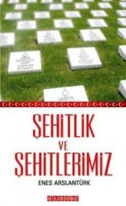 Şehitlik ve Şehitlerimiz (Cep Boy)                                                                                                                                                                                                                             