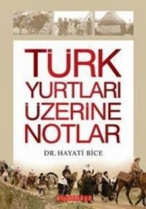 Türk Yurtları Üzerine Notlar                                                                                                                                                                                                                                   