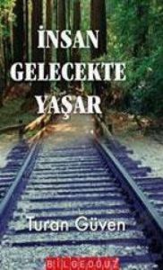 İnsan Gelecekte Yaşar                                                                                                                                                                                                                                          