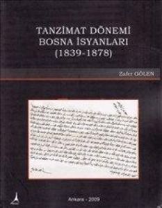 Tanzimat Dönemi Bosna İsyanları                                                                                                                                                                                                                                