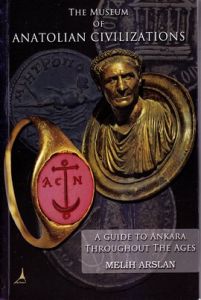 The Museum of Anatolian Civilizations                                                                                                                                                                                                                          