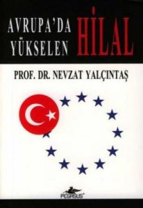 Avrupa’da Yükselen Hilal                                                                                                                                                                                                                                       