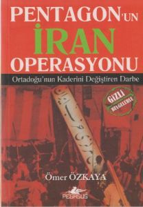 Pentagon’un İran Operasyonu Ortadoğu’nun Kaderini                                                                                                                                                                                                              