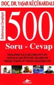 500 Soru - Cevap / Doktorunuz Cevaplıyor                                                                                                                                                                                                                       