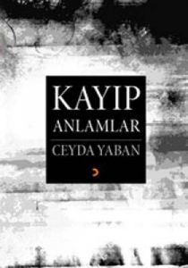 Kayıp Anlamlar                                                                                                                                                                                                                                                 