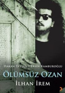 Ölümsüz Ozan İlhan İrem                                                                                                                                                                                                                                        