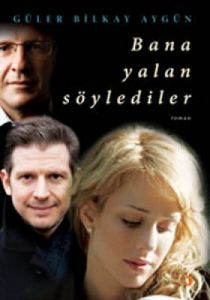 Bana Yalan Söylediler                                                                                                                                                                                                                                          