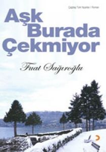 Aşk Burada Çekmiyor                                                                                                                                                                                                                                            