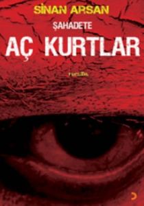 Şahadete Aç Kurtlar                                                                                                                                                                                                                                            