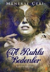 Çift Ruhlu Bedenler                                                                                                                                                                                                                                            