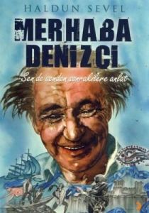 Merhaba Denizci                                                                                                                                                                                                                                                