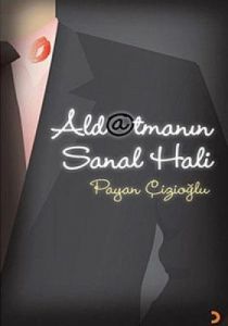 Aldatmanın Sanal Hali                                                                                                                                                                                                                                          