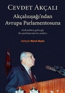 Akçalıuşağı’ndan Avrupa Parlamentosuna                                                                                                                                                                                                                         