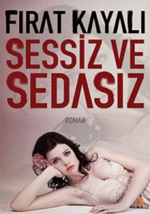 Sessiz ve Sedasız                                                                                                                                                                                                                                              