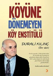 Köyüne Dönemeyen Köy Enstitülü                                                                                                                                                                                                                                 