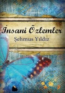 İnsani Özlemler                                                                                                                                                                                                                                                