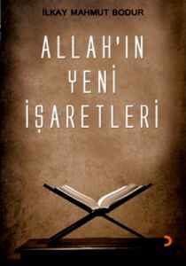 Allah’ın Yeni İşaretleri                                                                                                                                                                                                                                       