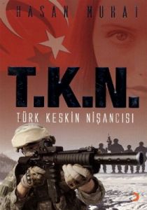 T.K.N. Türk Keskin Nişancısı                                                                                                                                                                                                                                   