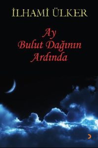Ay Bulut Dağının Ardında                                                                                                                                                                                                                                       