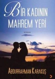 Bir Kadının Mahrem Yeri                                                                                                                                                                                                                                        