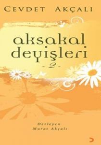 Aksakal Deyişleri 2                                                                                                                                                                                                                                            