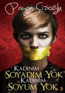 Kadınım Soyadım Yok Kadınım Soyum Yok                                                                                                                                                                                                                          