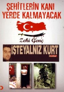 Şehitlerin Kanı Yerde Kalmayacak                                                                                                                                                                                                                               