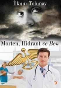 Morten, Hidrant ve Ben                                                                                                                                                                                                                                         