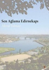 Sen Ağlama Edirnekapı                                                                                                                                                                                                                                          