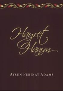 Hayret Hanım                                                                                                                                                                                                                                                   