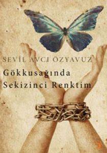 Gökkuşağında Sekizinci Renktim                                                                                                                                                                                                                                 