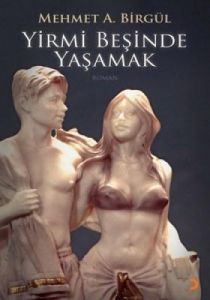 Yirmi Beşinde Yaşamak                                                                                                                                                                                                                                          