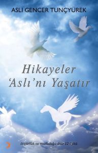 Hikayeler Aslı’nı Yaşatır                                                                                                                                                                                                                                      