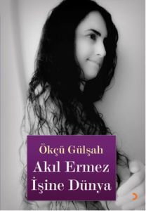 Akıl Ermez İşine Dünya                                                                                                                                                                                                                                         