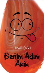 Benim Adım Akik                                                                                                                                                                                                                                                