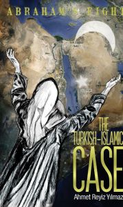 The Turkish - Islamic Case                                                                                                                                                                                                                                     