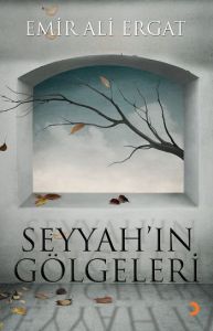 Seyyah’ın Gölgeleri                                                                                                                                                                                                                                            
