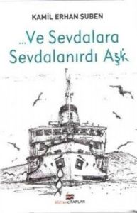 ... Ve Sevdalara Sevdalanırdı Aşk                                                                                                                                                                                                                              